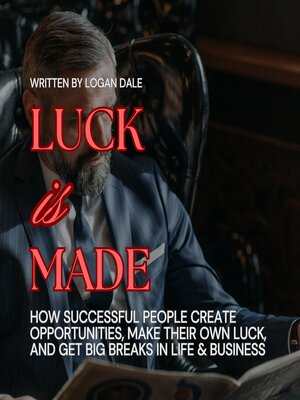 cover image of Luck Is Made
